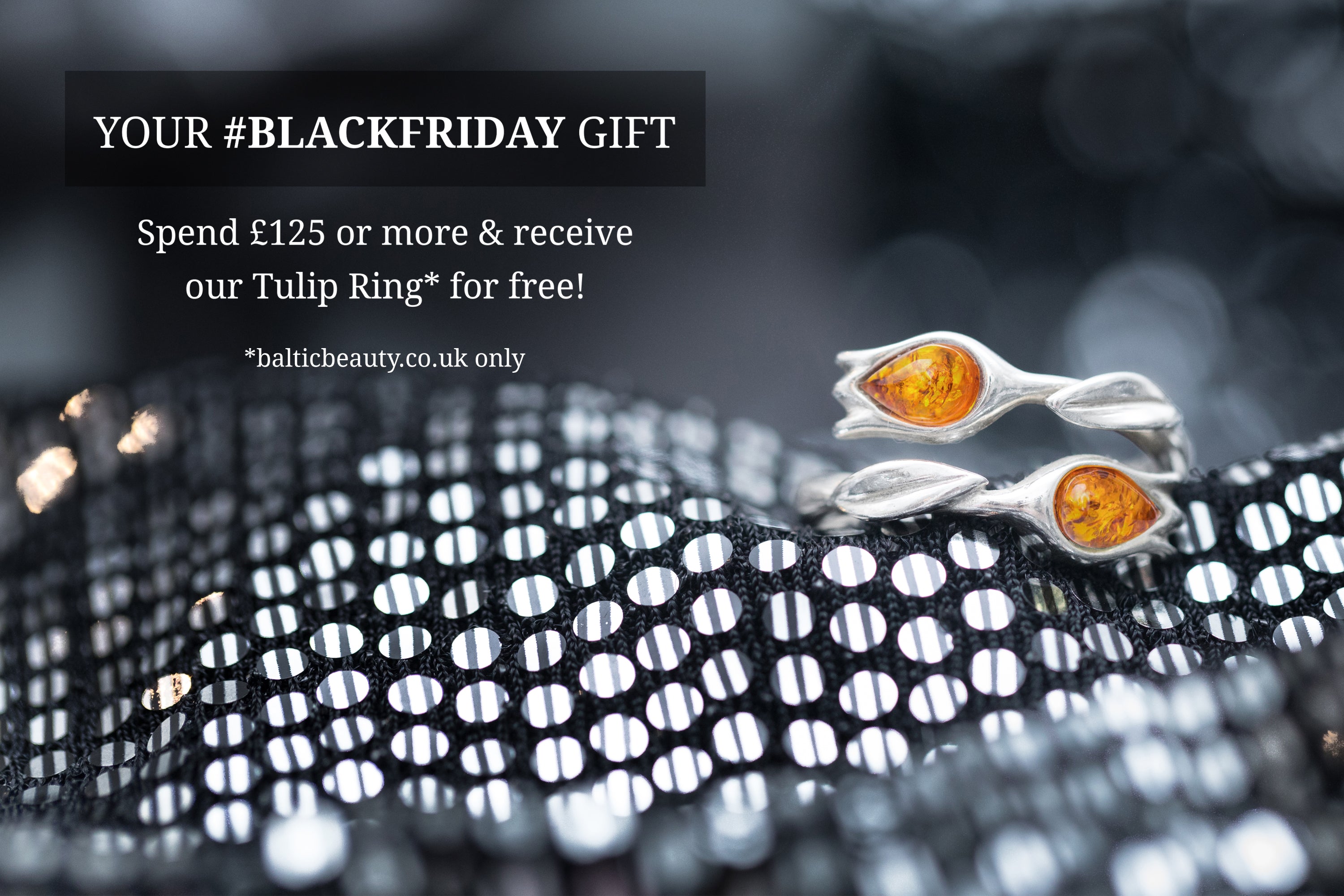 patois skrivebord Shipley FREE TULIP RING with every order over £125 - Black Friday Gift! – Baltic  Beauty